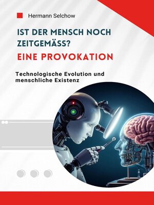 cover image of Ist der Mensch noch zeitgemäß? Eine Provokation